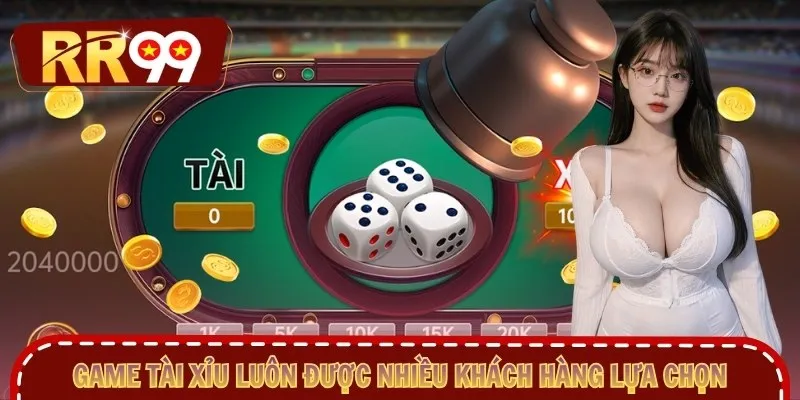 Game Tài Xỉu luôn được nhiều khách hàng lựa chọn