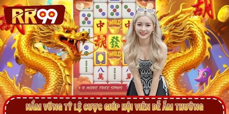 Nắm vững tỷ lệ cược giúp hội viên dễ ẵm thưởng